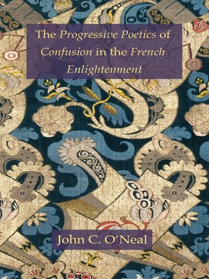 cover image of The Progressive Poetics of Confusion in the French Enlightenment